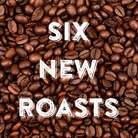 Six New Roasts